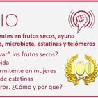 Episodio 100: Antinutrientes en frutos secos, ayuno intermitente en mujeres, microbiota, estatinas y telómeros