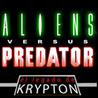 EL LEGADO DE KRYPTON 73 – ALIEN VS DEPREDADOR (Películas, cortos, comics, videojuegos y algo más….)