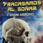 Maldito Libro: Programa 22. Dioni Arroyo y Fracasamos al soñar. 17/03/2018