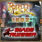 PNC 1x02 - Blade Runner PC