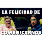 Cap. 13.- Aprender a COMUNICAR para ser FELIZ. Con Juanma Ortega.