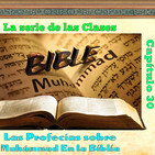 Clase 30, Las profecías sobre Muhámmad En la Biblia 30, 170830