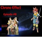 Chrono Effect Episodio #8 Baccano!