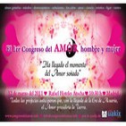 PRIMER CONGRESO DEL AMOR HOMBRE Y MUJER (Entrevistas a Rafael Palacios y algunos ponentes del congreso)