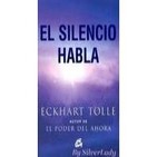 El Silencio Habla / Eckhart Tolle ( 3 - 10 )