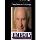 Cómo formar un gran equipo - Jim Rohn