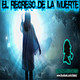Los que regresaron de la Muerte