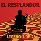 LODE 7x01 -Archivo Ligero- EL RESPLANDOR parte 1 de 2 EL LIBRO
