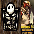 LODE 4X29 -Archivo Ligero- Pesadilla antes de Navidad, Orden 66 Expediente Star Wars