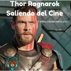 Thor Ragnarok Saliendo del Cine