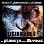 LODE 7x42 (2 de 2) –Archivo Ligero– Origen, Amanecer y Guerra del PLANETA DE LOS SIMIOS