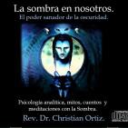 La sombra en nosotros. El poder sanador de la oscuridad. Christian Ortiz (AUDIO CD)