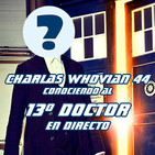 Charlas Whovian 44: Conocemos al 13º doctor en directo