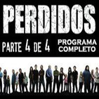 LODE 4x34 especial PERDIDOS - LOST parte 4 de 4 -programa completo-
