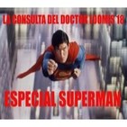 La Consulta del Doctor Loomis 18 Nocturna 2013 / Especial Superman