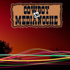 EL COWBOY DE MEDIANOCHE Con Gaspar Barron 26.02.2018