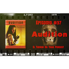 El Terror No Tiene Podcast - Episodio #37 - Audition (1999)