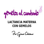 Episodio 6. Las prematuras más extremas del Reino Unido, ¿Lactancia a demanda con gemelos? Colaboración con Carmen Vega