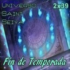 2x39 Universo Saint Seiya: El fin de una Era con el último programa de la temporada