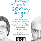2ª Temporada Programa 8 . Jo també vull ser un Àngel amb Saül Gordillo