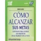 Cómo Alcanzar Sus Metas (Mario Elzner) - 1/3