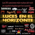 Luces en el Horizonte 4X17: Las 35 canciones más ruchas del Rock Español - Despedida de año con Los Luzeros