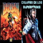 LODE 6x02 –Archivo Ligero– DOOM el videojuego, Colapso de los Superhéroes en el Cine