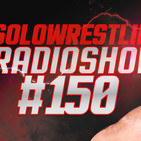 Solowrestling Radio Show 150: la Bestia cazada