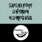 Claves para proteger la información en la empresa actual