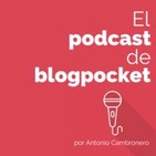Podcast El podcast de Blogpocket