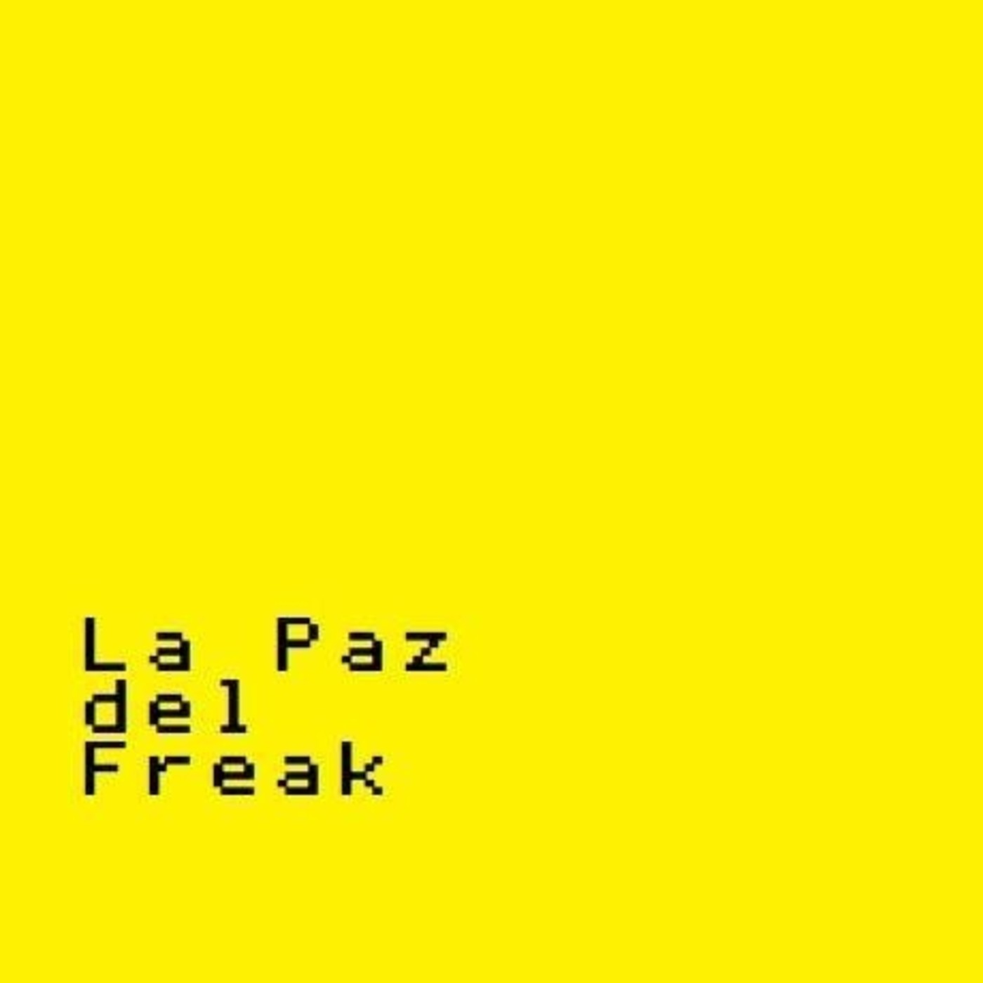 La Paz del Freak