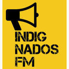 IndignadosFM programa 5