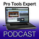 Pro Tools Expert Podcast Episode 283