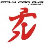 Only For Djs Podcast