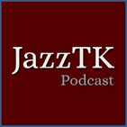 JazzTK Podcast 2x07 - Voces femeninas. Entrevista a Lidia Arquellada