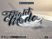 Ep48 Flight Mode @MosesMidas