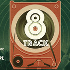 8 Track con ducido por Cheko Zaun
