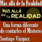 Más allá de la Realidad con Santiago Vázquez