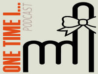 One Time I Podcast #17: Illin'