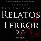Relatos de Terror 2.0 :: @teorodriguezcom
