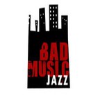 Bad Music Jazz # 37. 20.06.12