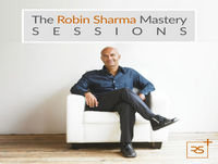 The Robin Sharma Mastery Sessions