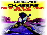 Dream Chasers never back down!