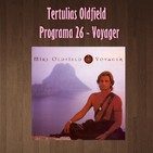 Tertulias Oldfield - Programa 26 - Voyager
