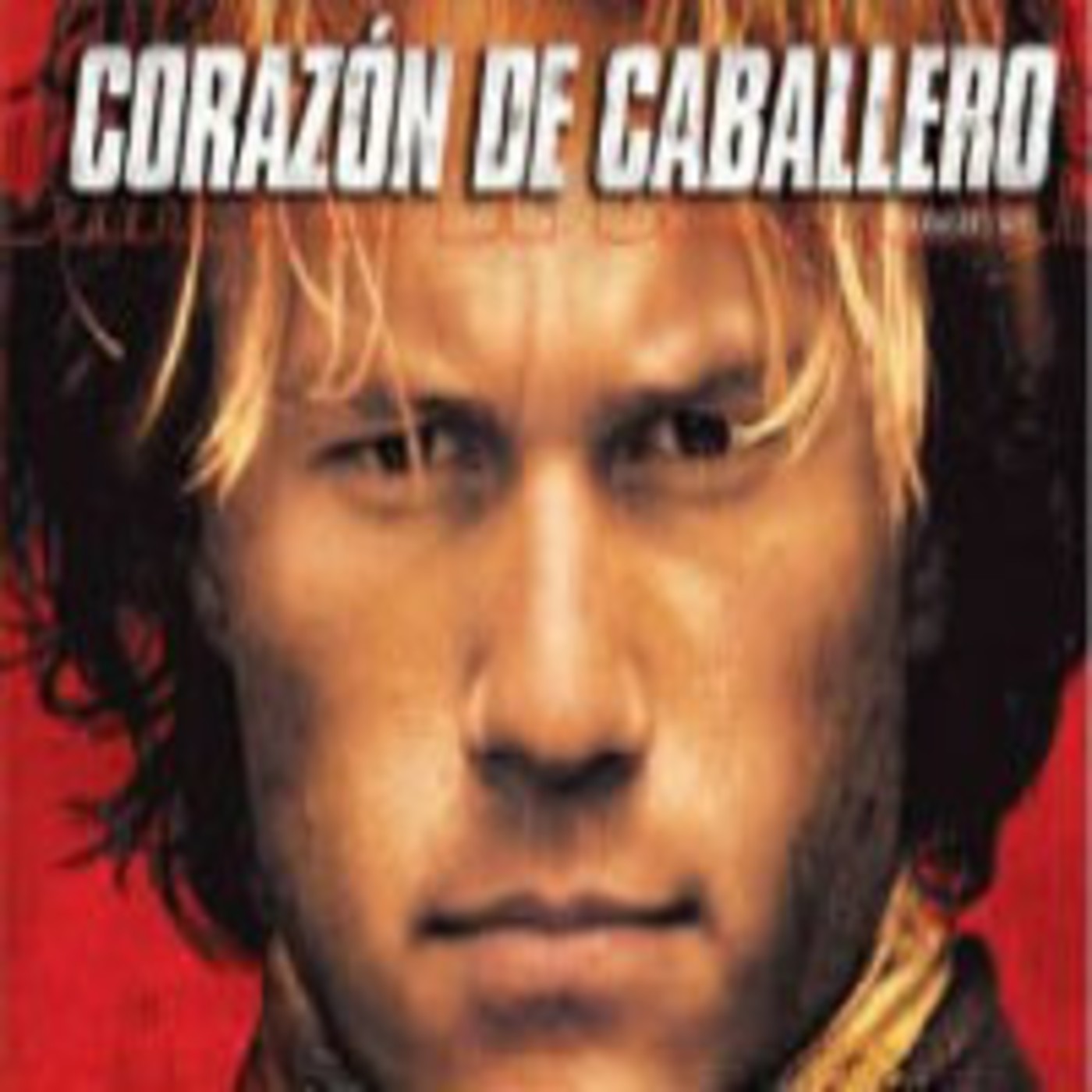Corazon De Caballero Pelicula Completa En Español Latino