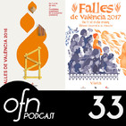 33- OFN | Del olvido al patrimonio: El resurgir de la identidad de #LesFalles con Ibán Ramón, Luis Demano y Joan Quirós