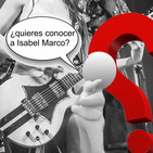 Qué me cuentas? Entrevista a Isabel Marco Bisbal