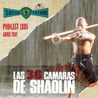 Sucio Tatami 1x5 Especial 10º Aniversario. 'Las 36 Cámaras de Shaolin' (1978), Jorge Endrino Asiateca 'Kung Fu Girls'