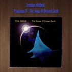 Tertulias Oldfield - Programa 25 - The Songs Of Distant Earth