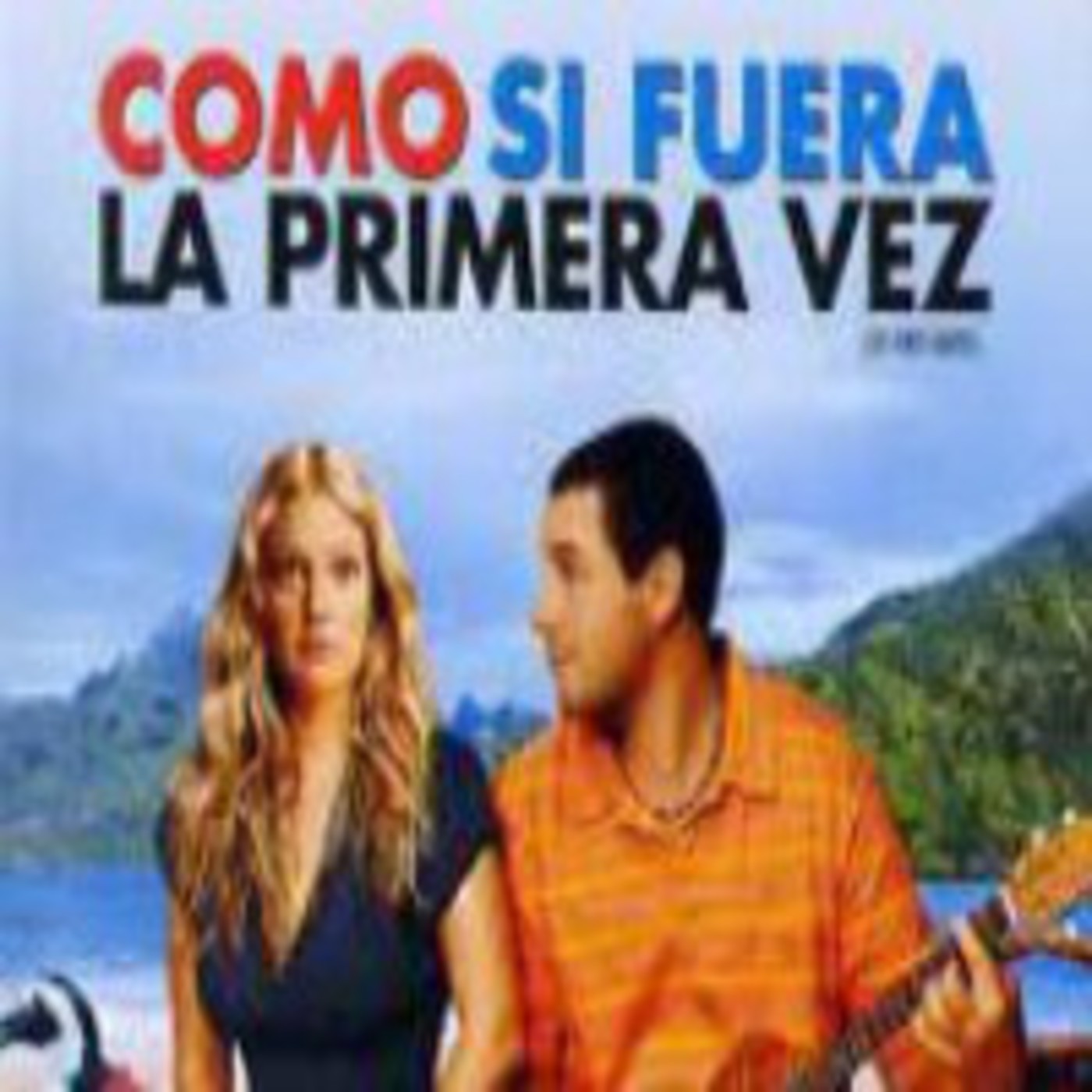Como si fuera la primera vez (2004) Audio Latino AD en Películas en español latino en mp3(22 ...